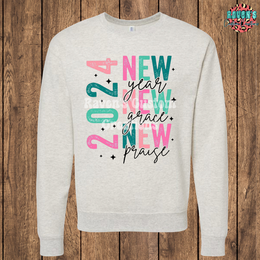 2024 New Year New Grace New Praise Sweatshirt