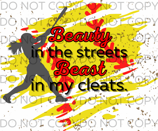 2 PNG files! Beauty in the streets Beast in my cleats AND Beauty in the streets Beast in her cleats.